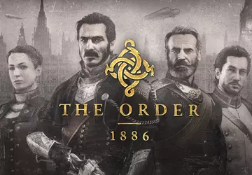 Autorzy The Order: 1886 mieli ambitne ...